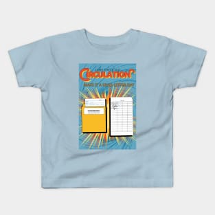 Library Circulation Poster Kids T-Shirt